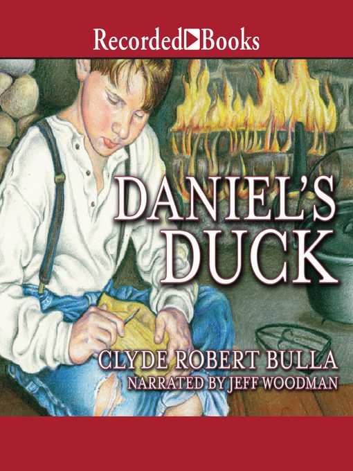 Title details for Daniel's Duck by Clyde Robert Bulla - Available